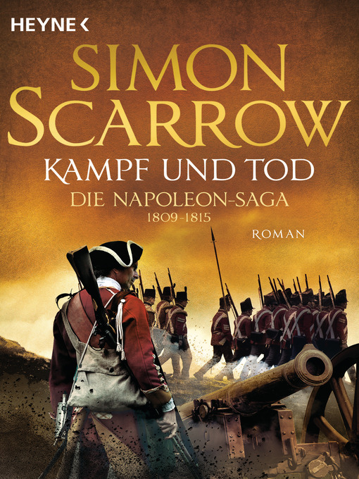 Title details for Kampf und Tod--Die Napoleon-Saga 1809--1815 by Simon Scarrow - Available